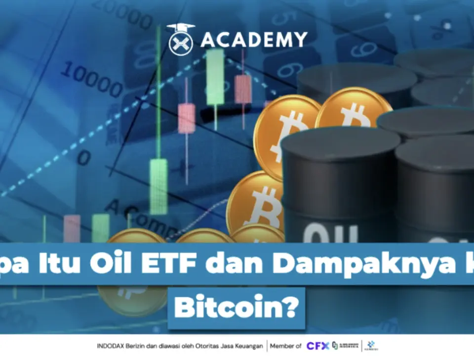 Apa Itu Oil ETF dan Dampaknya ke Bitcoin?