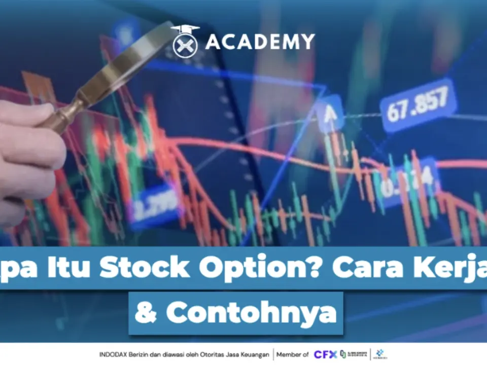 Apa Itu Stock Option? Cara Kerja & Contohnya