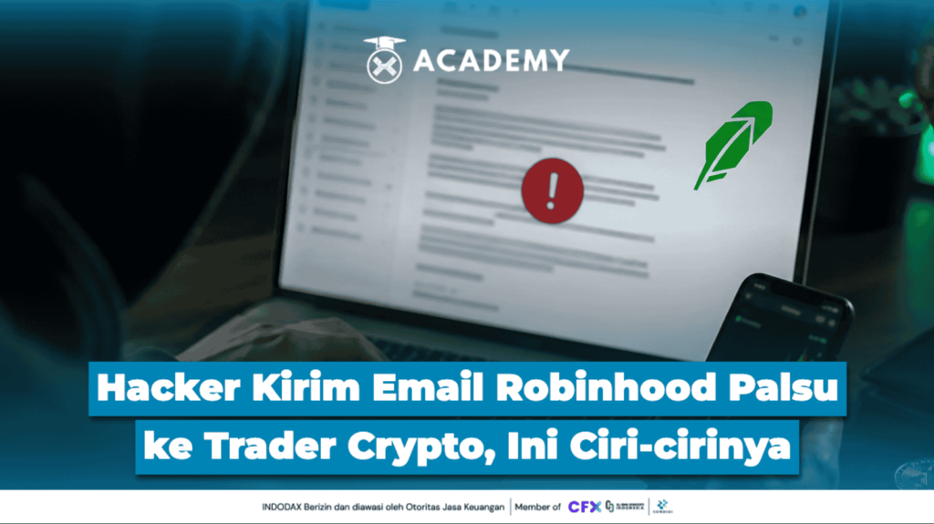 Hacker Kirim Email Robinhood Palsu ke Trader Crypto, Ini Ciri-Cirinya