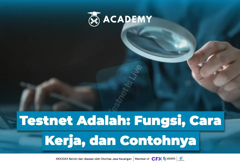 Testnet Adalah Fungsi, Cara Kerja, dan Contohnya
