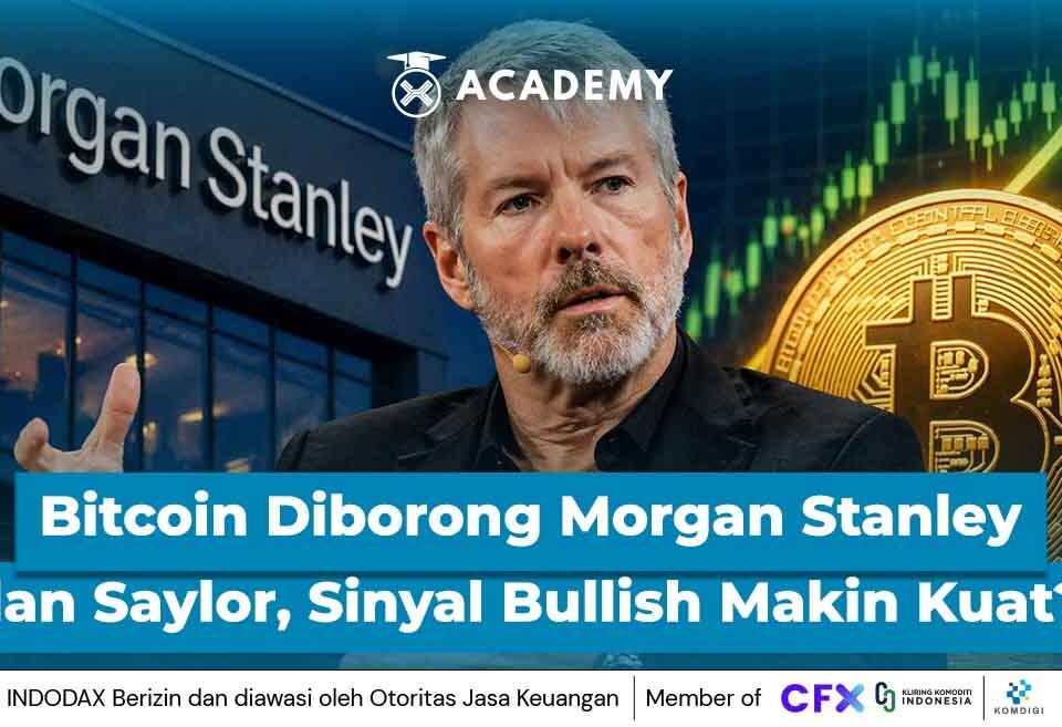 Bitcoin (BTC) Diborong Morgan Stanley dan Saylor, Sinyal Bullish Makin Kuat?