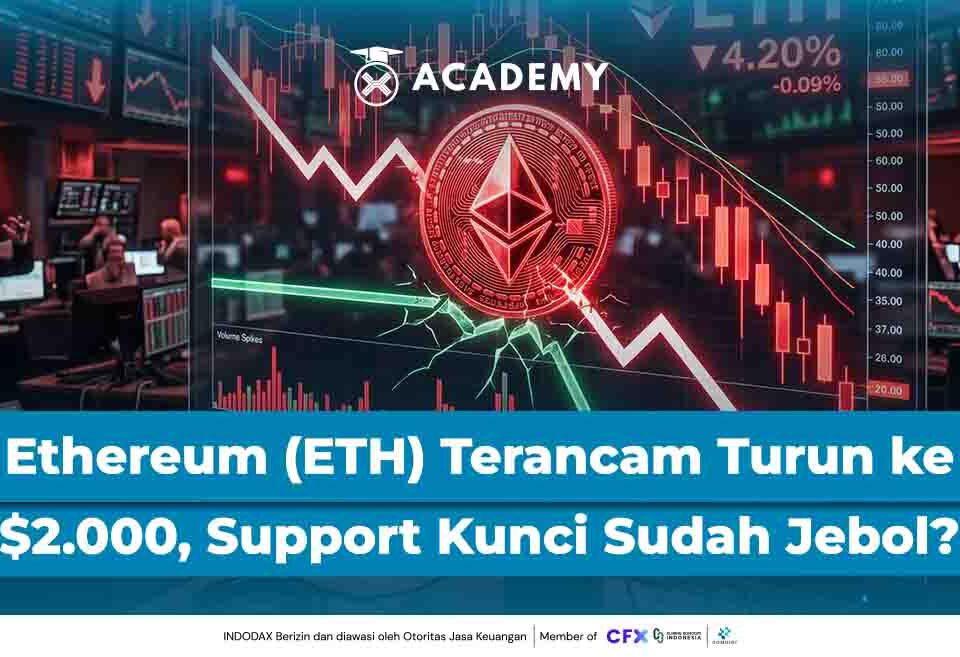 Ethereum (ETH) Terancam Turun ke $2.000, Support Kunci Sudah Jebol?