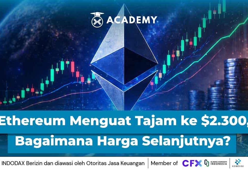 Ethereum Menguat Tajam ke $2.300, Bagaimana Prediksi Harga Selanjutnya?