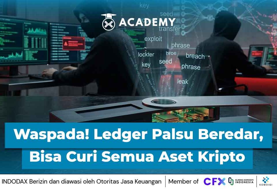 Waspada! Ledger Palsu Beredar, Bisa Curi Semua Aset Kripto