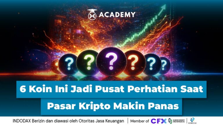 6 Koin Ini Jadi Pusat Perhatian Saat Pasar Kripto Makin Panas