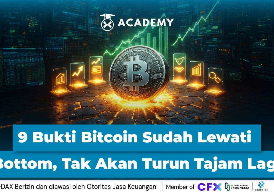 9 Bukti Bitcoin Sudah Lewati Bottom, Tak Akan Turun Tajam Lagi