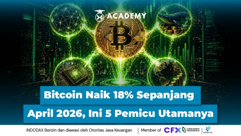 Bitcoin Naik 18% Sepanjang April 2026, Ini 5 Pemicu Utamanya