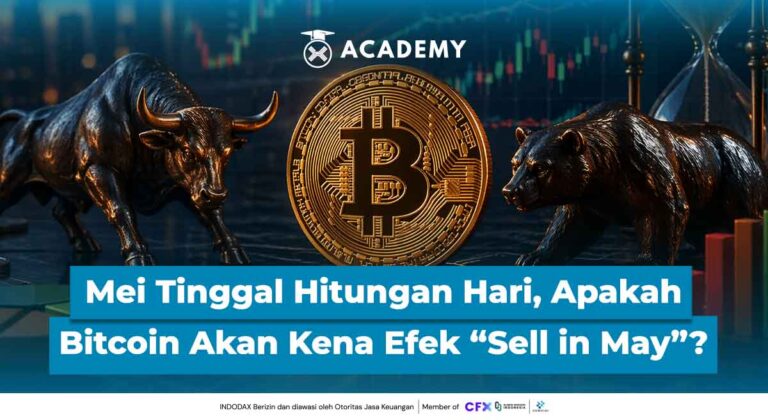 Mei Tinggal Hitungan Hari, Apakah Bitcoin Akan Kena Efek “Sell in May”?