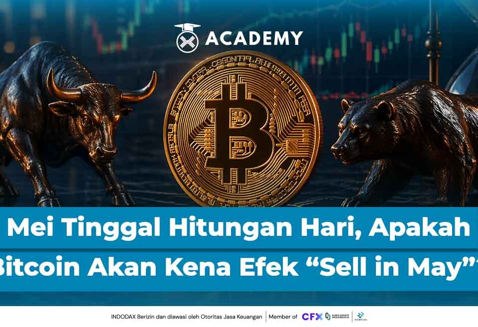 Mei Tinggal Hitungan Hari, Apakah Bitcoin Akan Terkena Efek 