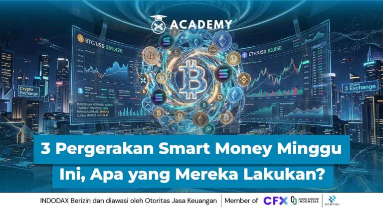 3 Pergerakan Besar Smart Money Minggu Ini, Apa yang Mereka Lakukan?