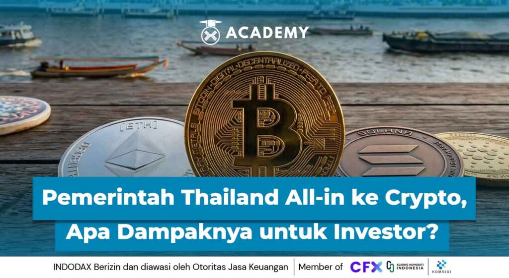 Pemerintah Thailand All-In ke Crypto, Apa Dampaknya untuk Investor?