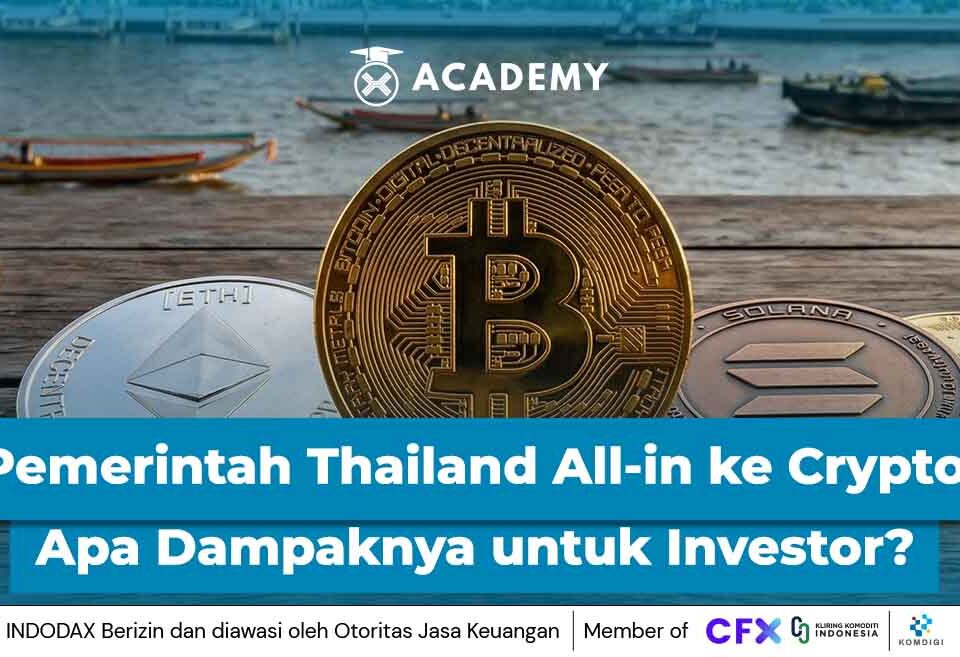 Pemerintah Thailand All-In ke Crypto, Apa Dampaknya untuk Investor?