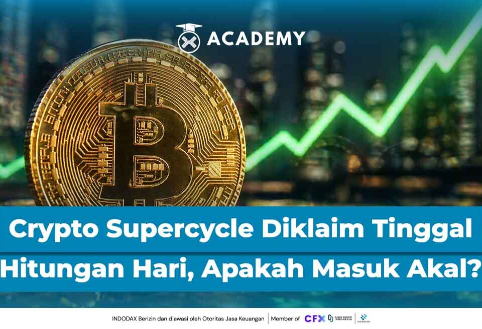 Crypto Supercycle Diklaim Tinggal Hitungan Hari, Apakah Masuk Akal?