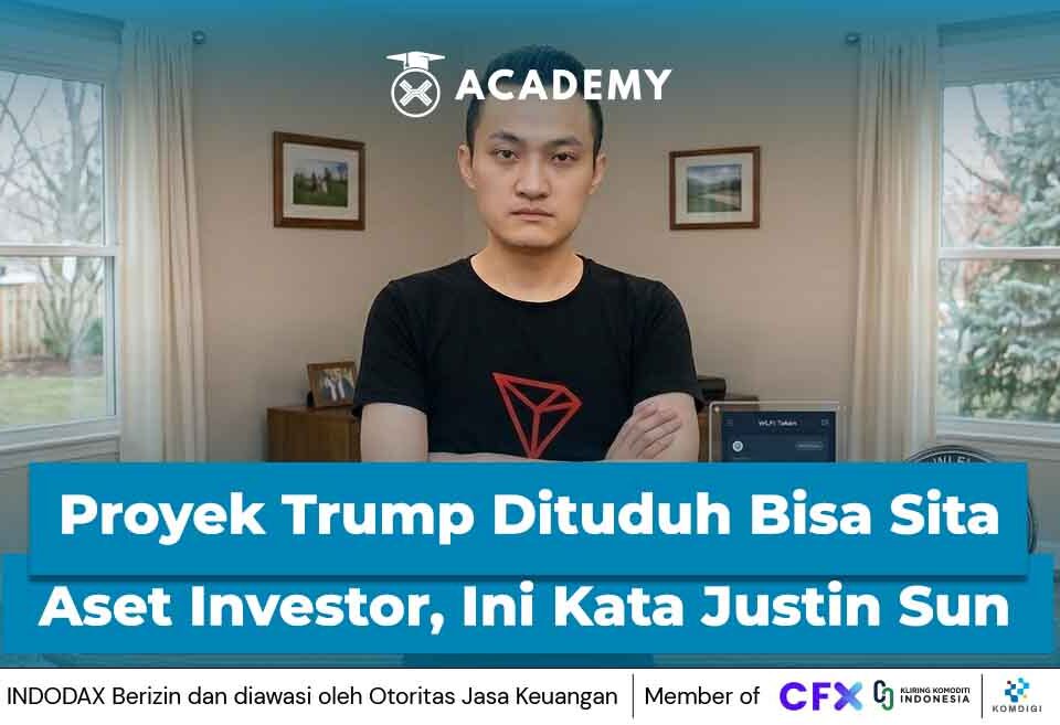 Proyek Trump Dituduh Bisa Sita Aset Investor, Ini Kata Justin Sun