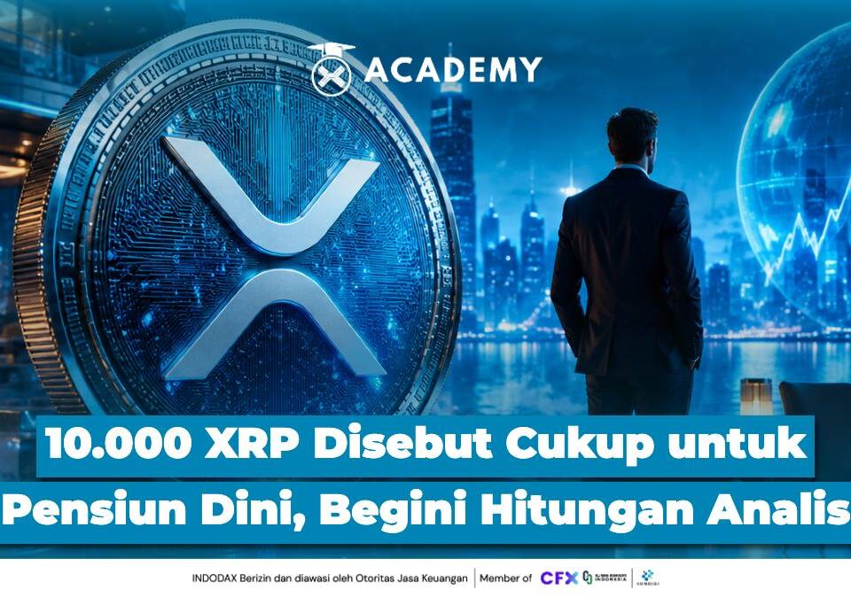10.000 XRP Disebut Cukup untuk Pensiun Dini, Begini Hitungan Analis