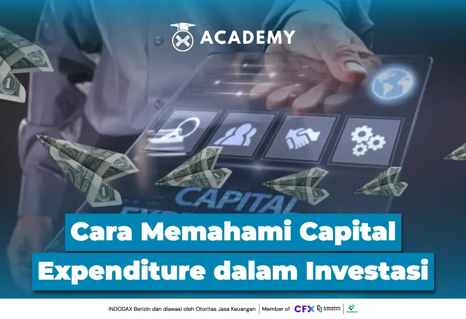 Cara Memahami Capital Expenditure dalam Investasi