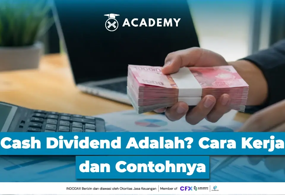 Cash Dividend Adalah? Cara Kerja dan Contohnya