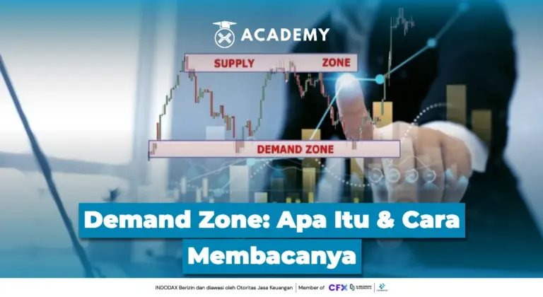 Demand Zone: Apa Itu & Cara Membacanya