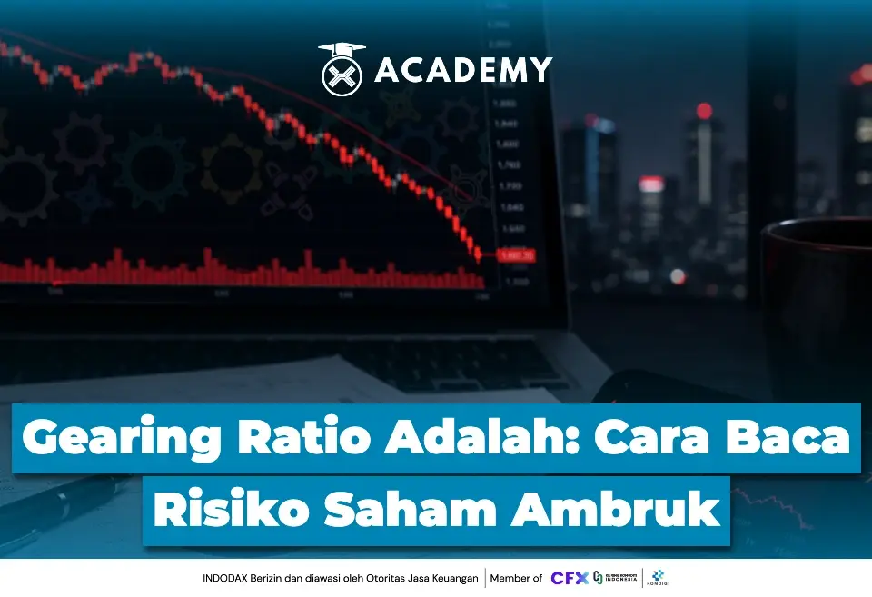 Gearing Ratio Adalah Cara Baca Risiko Saham Ambruk