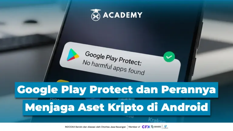 Google Play Protect & Perannya Menjaga Aset Kripto di Android