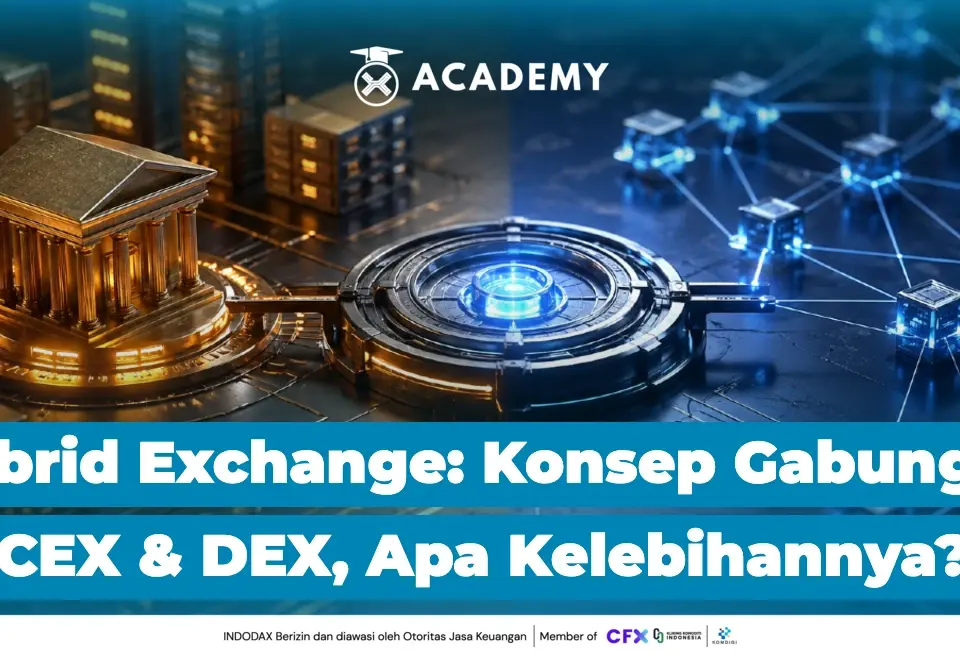 Hybrid Exchange Crypto Konsep Gabungan CEX & DEX, Apa Kelebihannya?