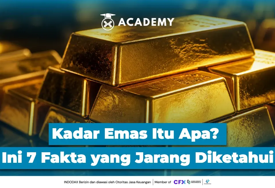 Kadar Emas Itu Apa? Ini 7 Fakta Pentingnya