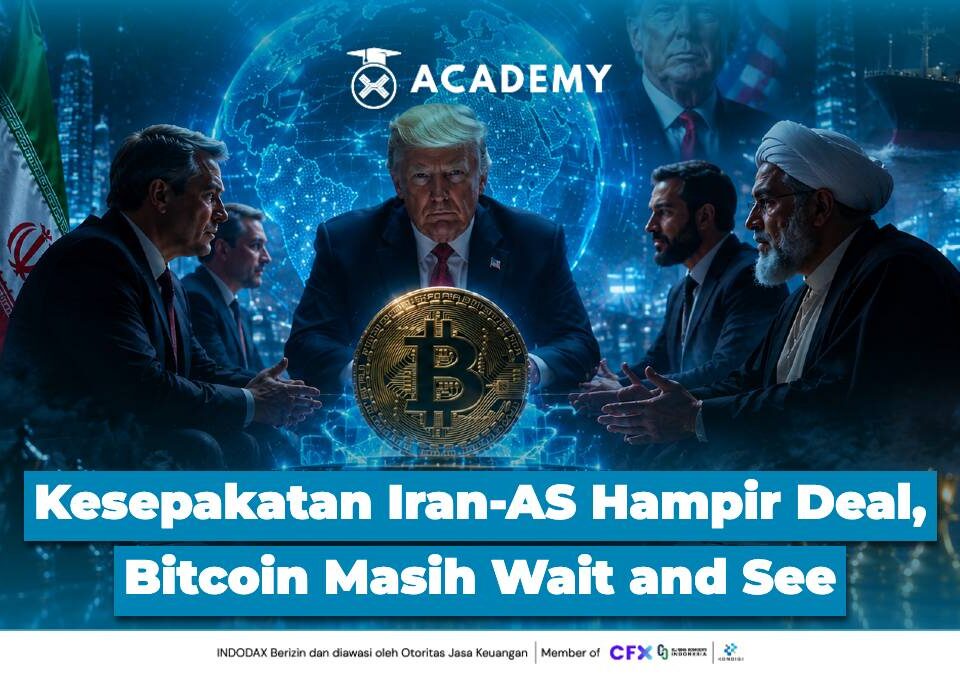 Kesepakatan Iran AS Hampir Deal, Bitcoin (BTC) Masih Wait and See