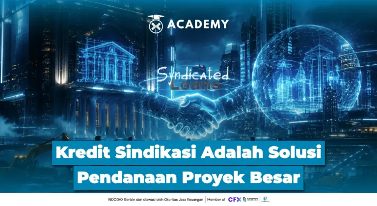 Kredit Sindikasi Adalah Solusi Pendanaan Proyek Besar