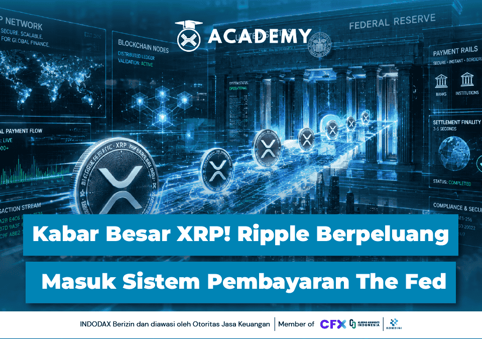 Kabar Besar XRP! Ripple Berpeluang Masuk Sistem Pembayaran The Fed