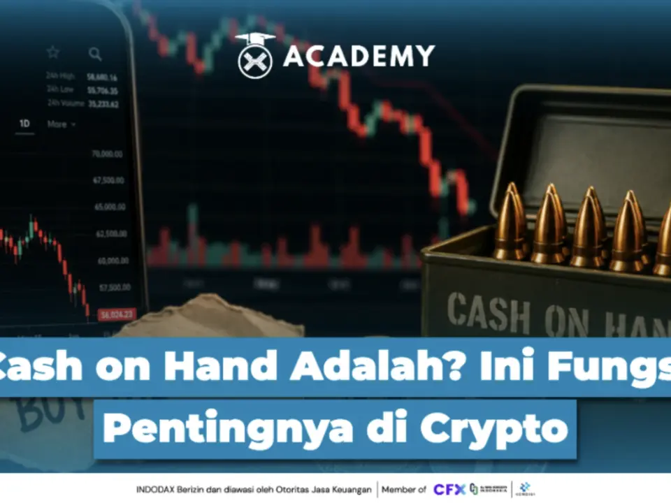 Cash on Hand Adalah? Ini Fungsi Pentingnya di Crypto