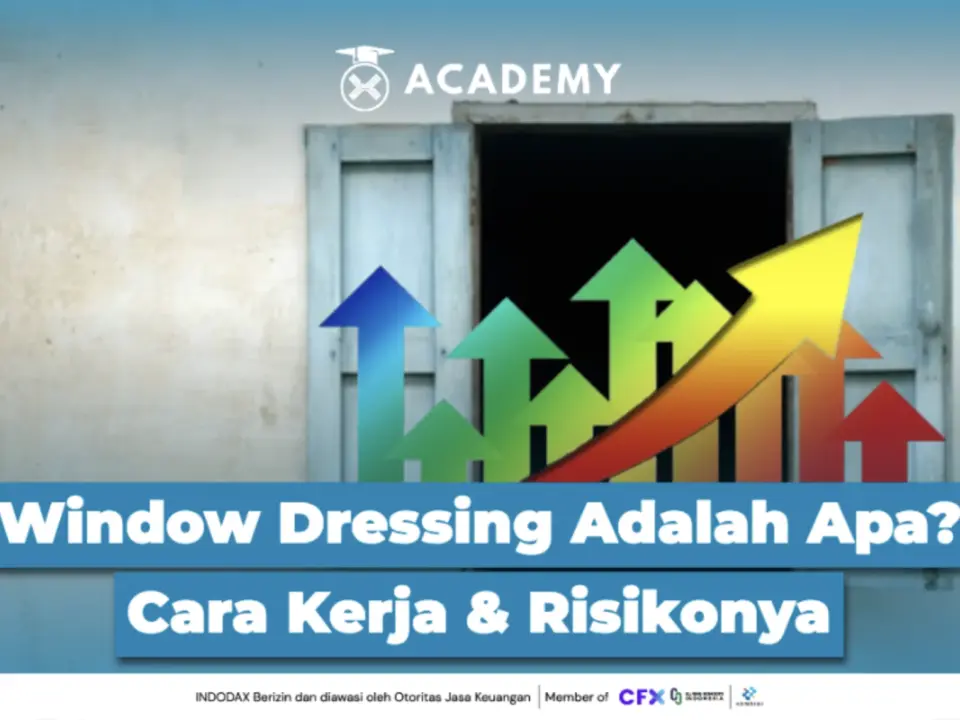 Window Dressing Adalah Apa? Cara Kerja & Risikonya
