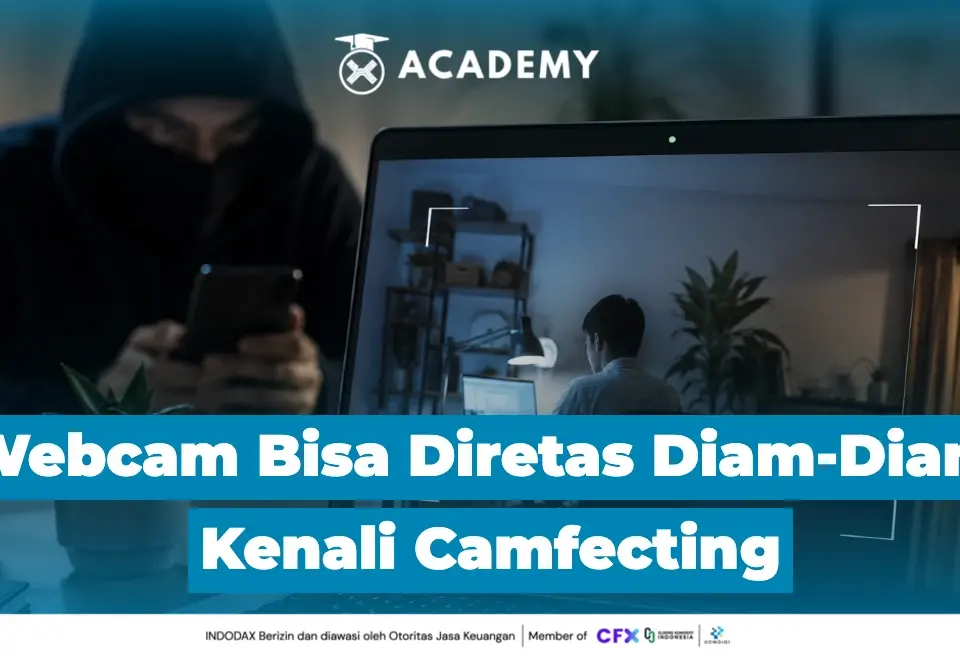 Webcam Bisa Diretas Diam Diam, Kenali Camfecting