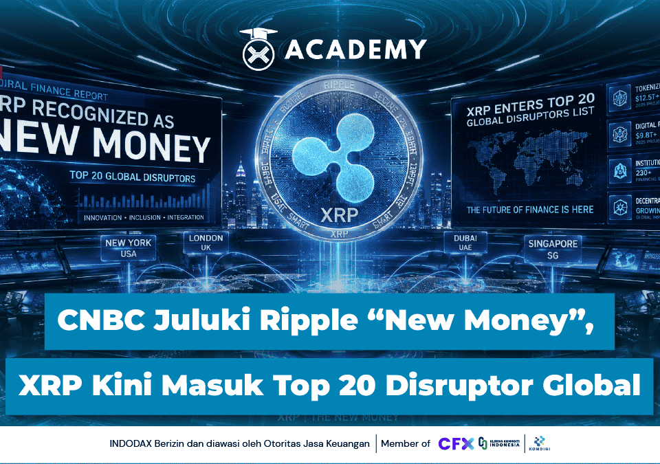 CNBC Juluki Ripple “New Money”, XRP Kini Masuk Top 20 Disruptor Global
