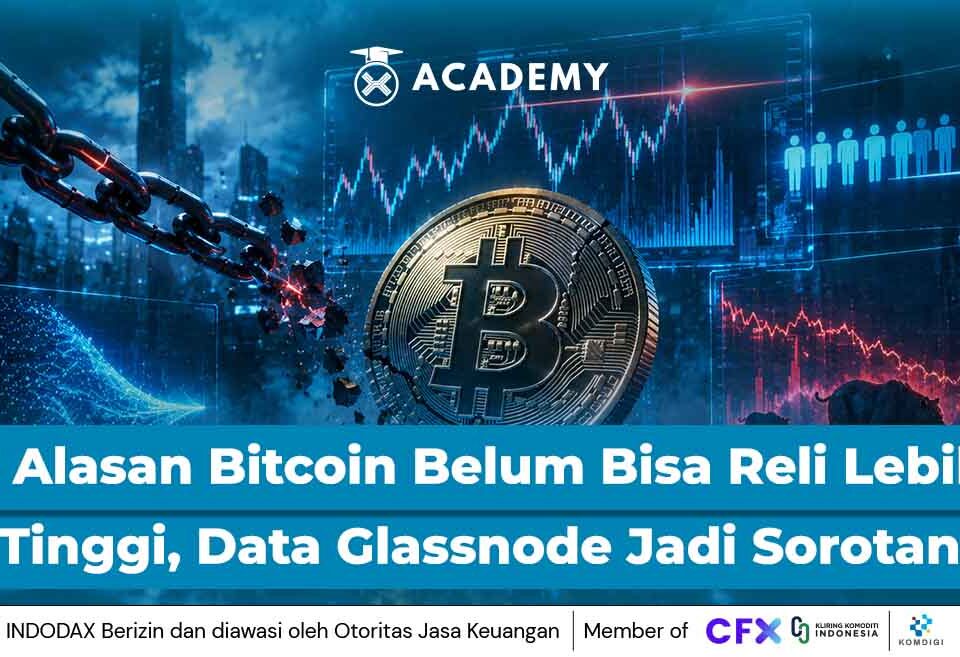 3 Alasan Bitcoin Belum Bisa Reli Lebih Tinggi, Data Glassnode Jadi Sorotan