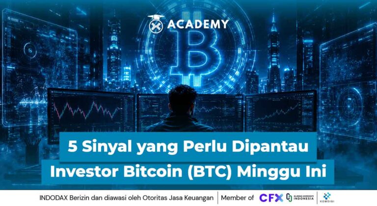 5 Sinyal yang Perlu Dipantau Investor Bitcoin (BTC) Minggu Ini
