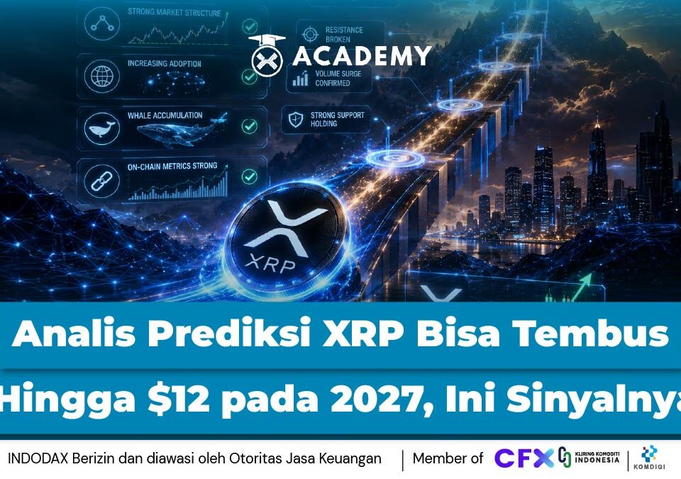 Analis Prediksi XRP Bisa Tembus Hingga $12 pada 2027, Ini Sinyalnya