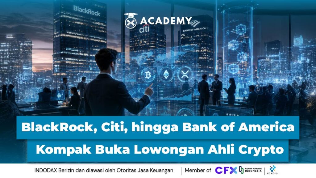 BlackRock, Citi, hingga Bank of America Kompak Buka Lowongan Ahli Crypto