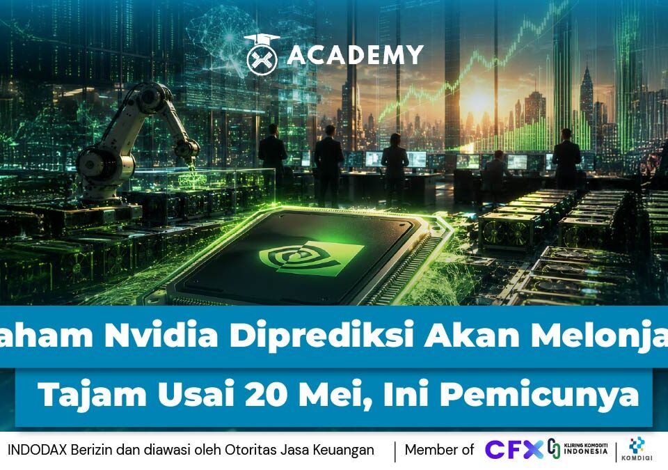 Saham Nvidia Diprediksi Akan Melonjak Tajam Usai 20 Mei, Ini Pemicunya