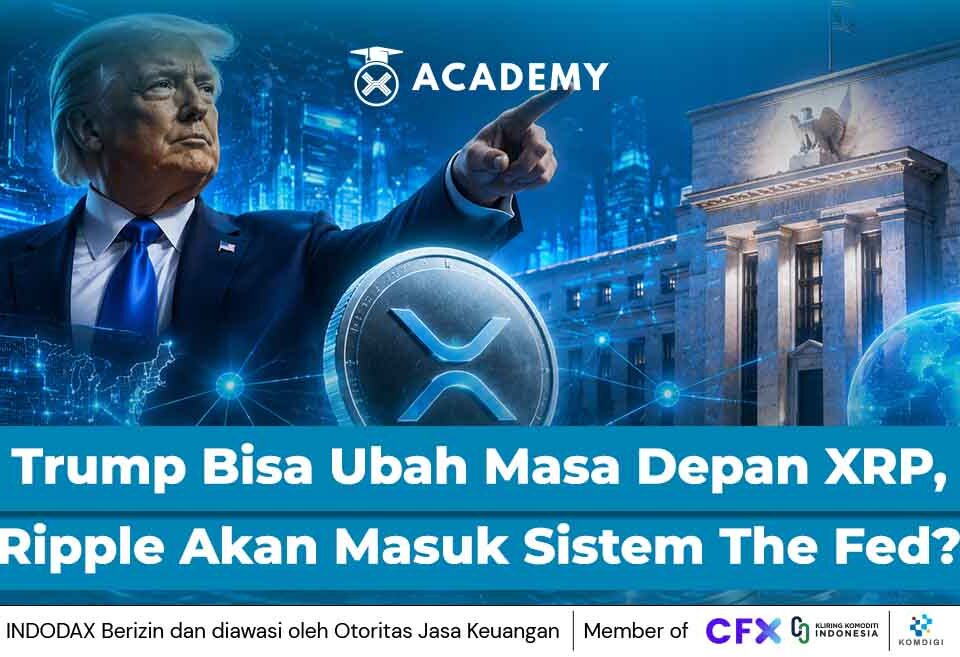 Trump Bisa Ubah Masa Depan XRP, Ripple Akan Masuk Sistem The Fed?