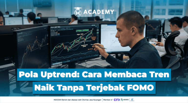 Pola Uptrend: Cara Membaca Tren Naik Tanpa Terjebak FOMO