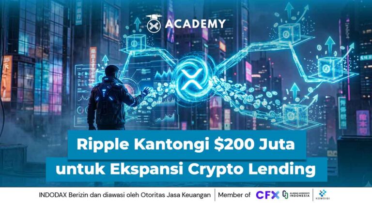 Ripple Kantongi $200 Juta untuk Ekspansi Crypto Lending, XRP Masuk Fase Baru?