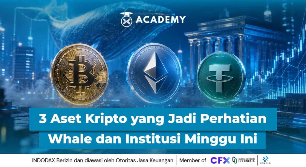 3 Aset Kripto yang Jadi Perhatian Whale dan Institusi Minggu Ini