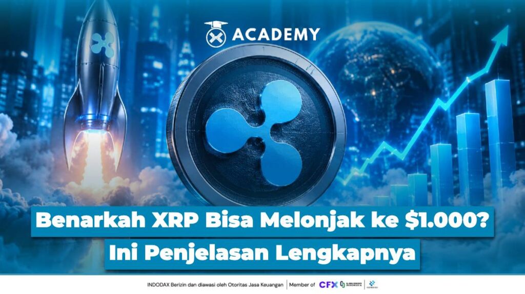 Benarkah XRP Bisa Melonjak ke $1.000? Ini Penjelasan Lengkapnya