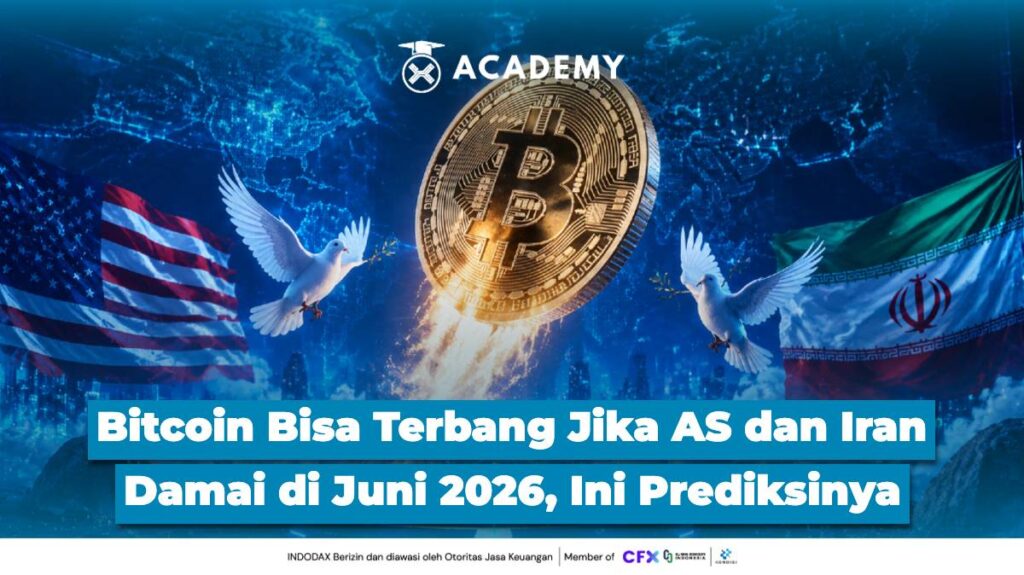 Bitcoin Bisa Terbang Jika AS dan Iran Damai di Juni 2026, Ini Prediksinya