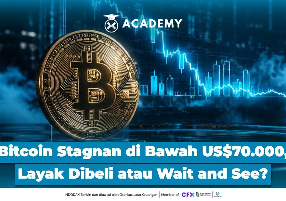 Bitcoin Stagnan di Bawah US$70.000, Layak Dibeli atau Wait and See?