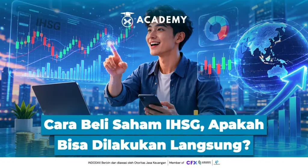 Cara Beli Saham IHSG, Apakah Bisa Dilakukan Langsung?
