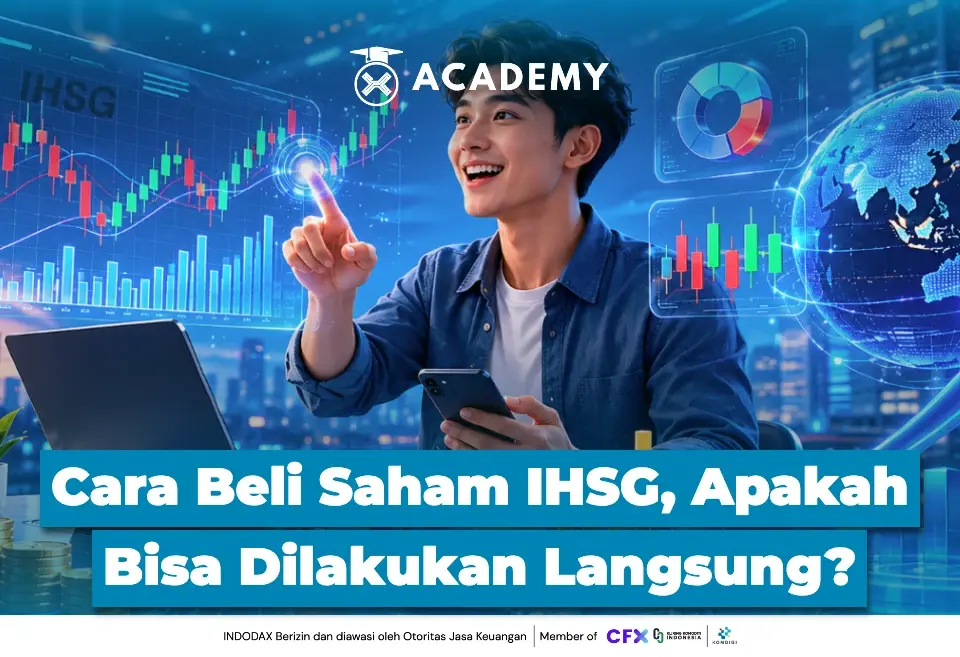 Cara Beli Saham IHSG, Apakah Bisa Dilakukan Langsung?
