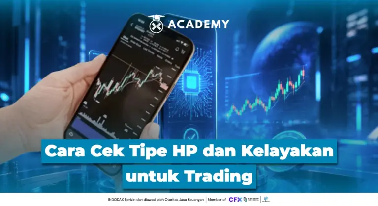 Cara Cek Tipe HP dan Kelayakan untuk Trading