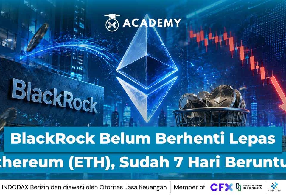 BlackRock Belum Berhenti Lepas Ethereum (ETH), Sudah 7 Hari Beruntun