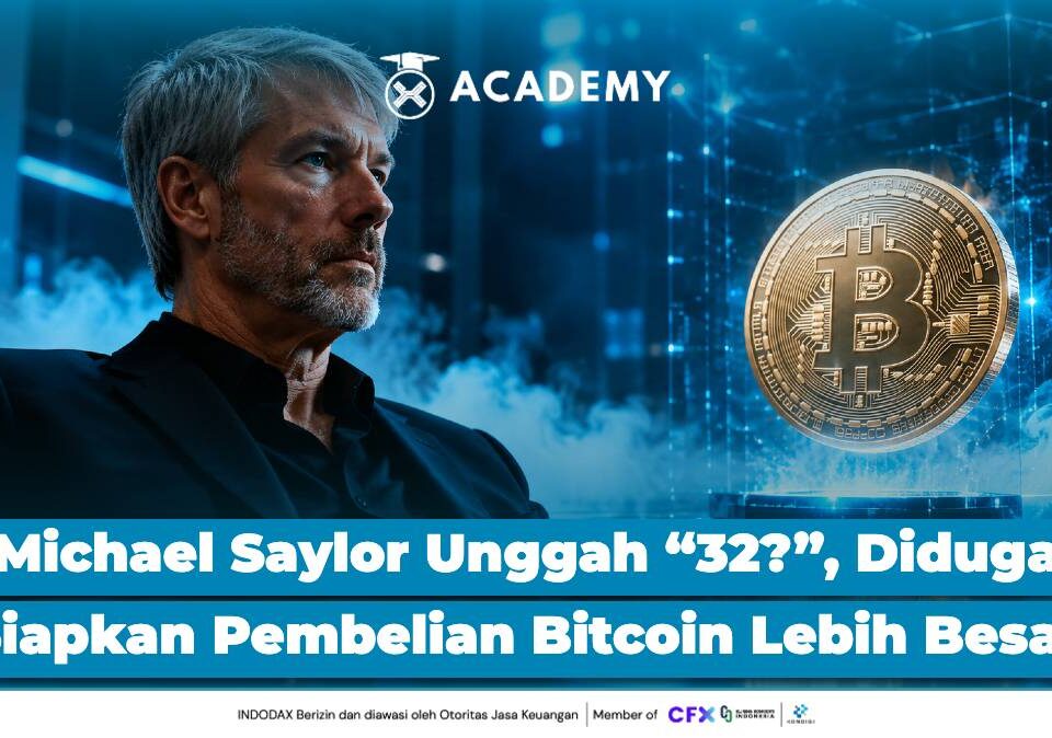 Michael Saylor Unggah “32?”, Diduga Siapkan Pembelian Bitcoin Lebih Besar